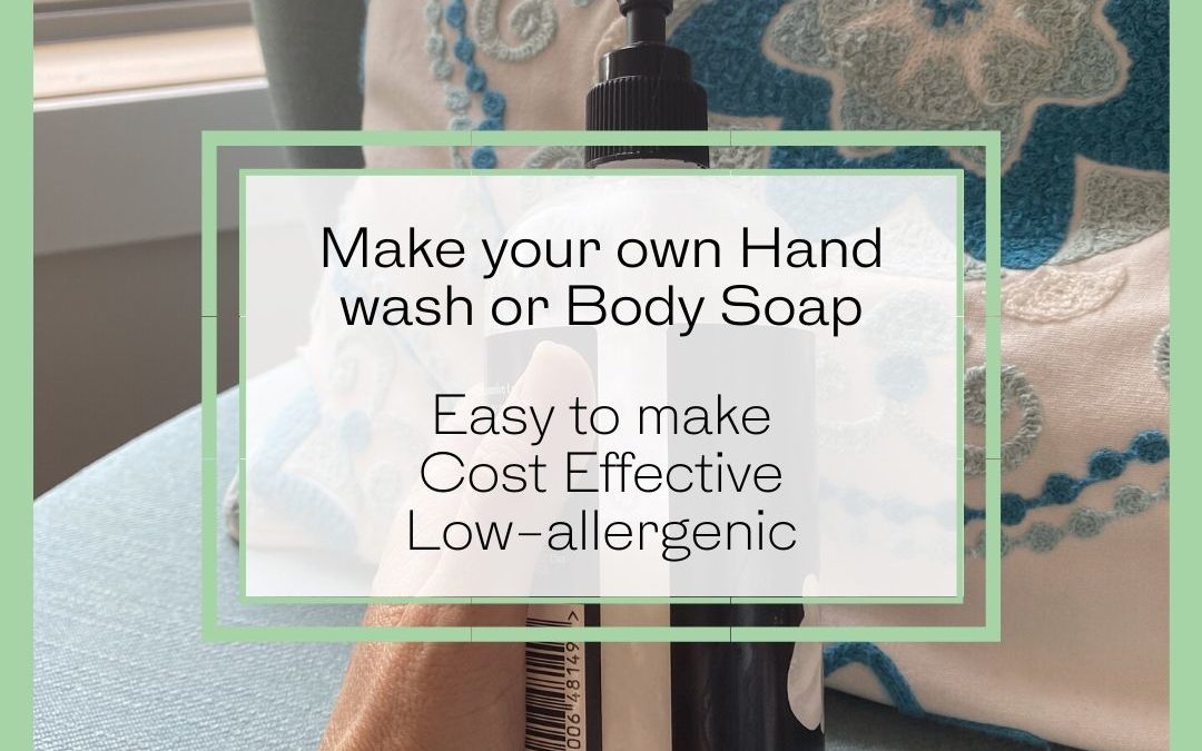 How to make hand and body wash – cheap, feels amazing on skin, hypo-allergenic